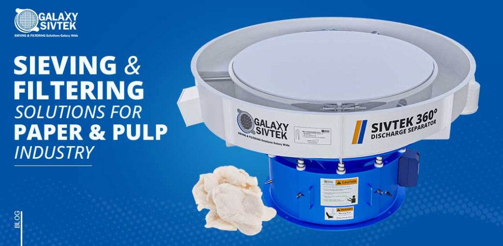 Advanced Sieving & Filtration Solutions For Paper Industry