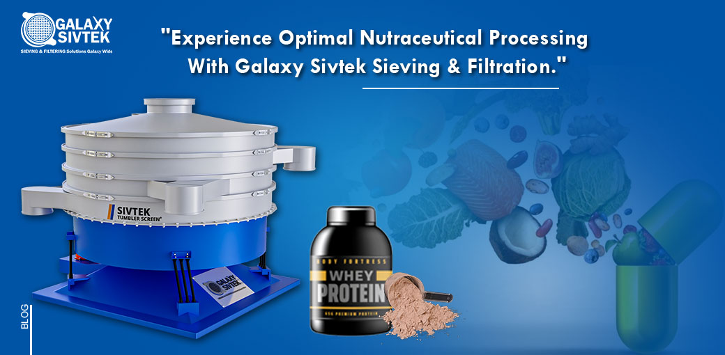 71. Experience optimal nutraceutical processing with Galaxy Sivtek sieving and filtration.