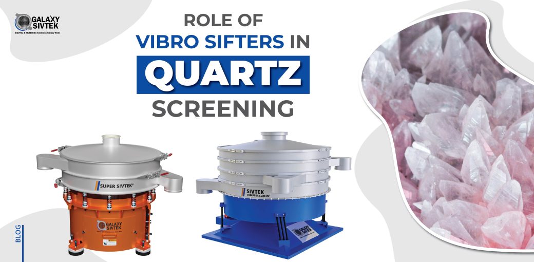 Vibro Sifters in Quartz Screening