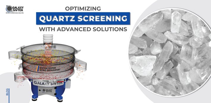 Quartz Screening with Advanced Solutions